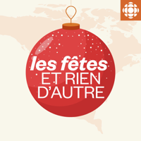 Les Fêtes et rien d'autre! podcast