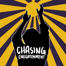 Coming Soon: Chasing Enlightenment