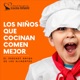 Los Niños Que Cocinan Comen Mejor, el podcast de la red de escuelas de cocina de Kitchen Academy