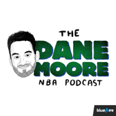 The Dane Moore NBA Podcast - Blue Wire