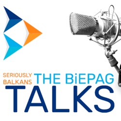 Seriously Balkans - The BiEPAG Talks, Episode 2