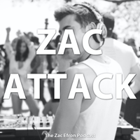 #ZacAttack: The Zac Efron Podcast podcast