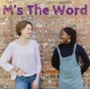 M's The Word