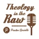 Theology in the Raw