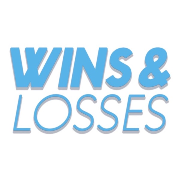 The Wins & Losses Podcast