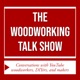 The Woodworking Talk Show with Steve Ramsey