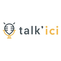 Talk'ici - le podcast qui répond à vos questions sur l'immobilier