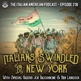IAP 216: Italians Swindled to New York with Special Guests Joe Tucciarone and Ben Lariccia