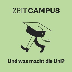 ZEIT Campus: Und was macht die Uni?