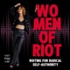 Ep. 76 | The Final Ride: From Women of Riot to Controversial as Fuck
