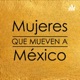 Mujeres que mueven a México