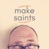 Make Saints artwork