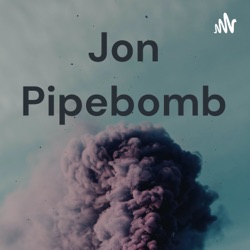 Jon Pipebomb