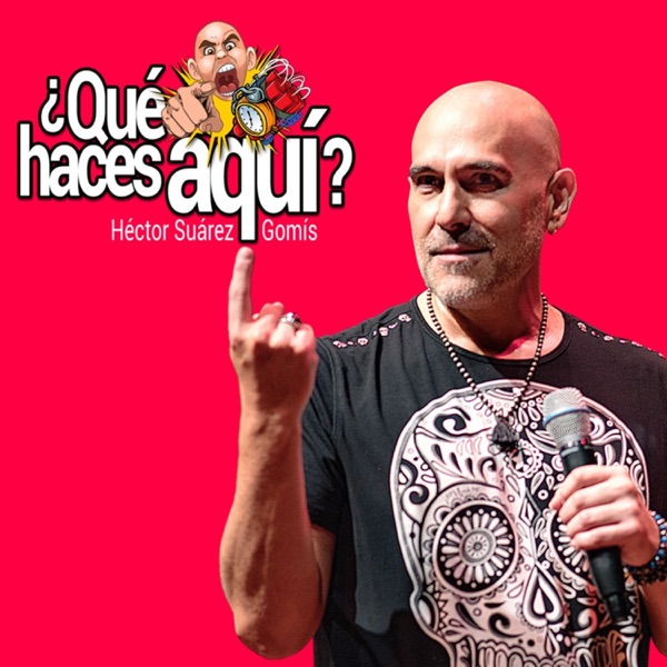 ¿Qué Haces Aquí?