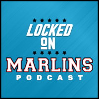 Locked On Marlins - Daily Podcast On The Miami Marlins podcast