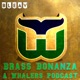 Brass Bonanza: A Whalers Podcast