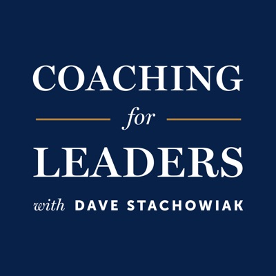 Coaching for Leaders:Dave Stachowiak
