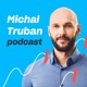 Michal Truban Podcast