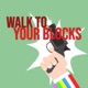 Walk To Your Blocks