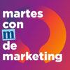 Martes con M de Marketing - Core MKT