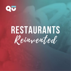 Restaurants Reinvented: Putting Growth Back on the Menu