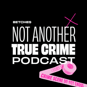 Not Another True Crime Podcast podcast