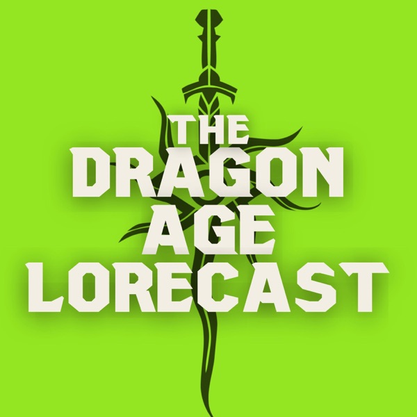 Dragon Age Lorecast