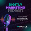 Digitly Marketing Podcast - Digitly Marketing Ügynökség