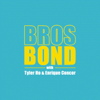 BrosBond - Tyler Ho & Enrique Concor