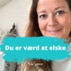 Du er værd at elske