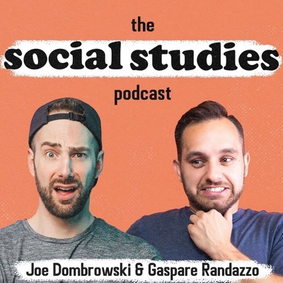 Social Studies:Joe Dombrowski & Gaspare Randazzo