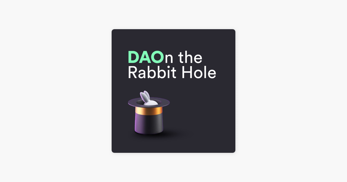 ‎DAOn the Rabbit Hole on Apple Podcasts