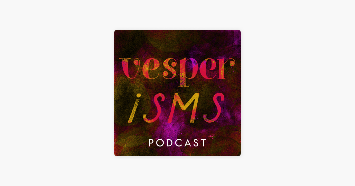 ‎VESPERISMS: The Art of Thinking for Yourself on Apple Podcasts