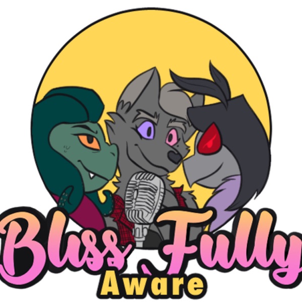 Bliss Fully Aware