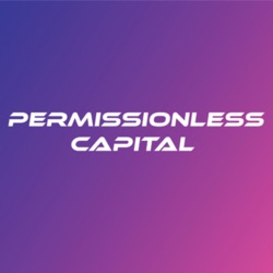 Permissionless Capital: Web3 Builders Podcast