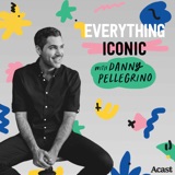 Image of Everything Iconic with Danny Pellegrino podcast