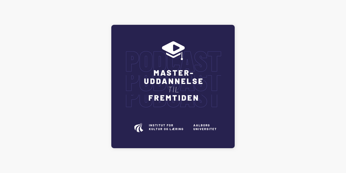 Masteruddannelse til fremtiden Apple Podcasts