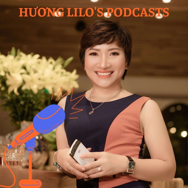 Artwork for Hương LiLo's Podcasts