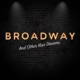 Broadway and Other Kiwi Dreams