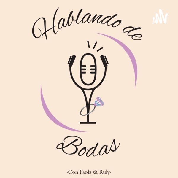 Hablando de Bodas con Paola y Ruly