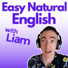 Easy Natural English with Liam - Liam