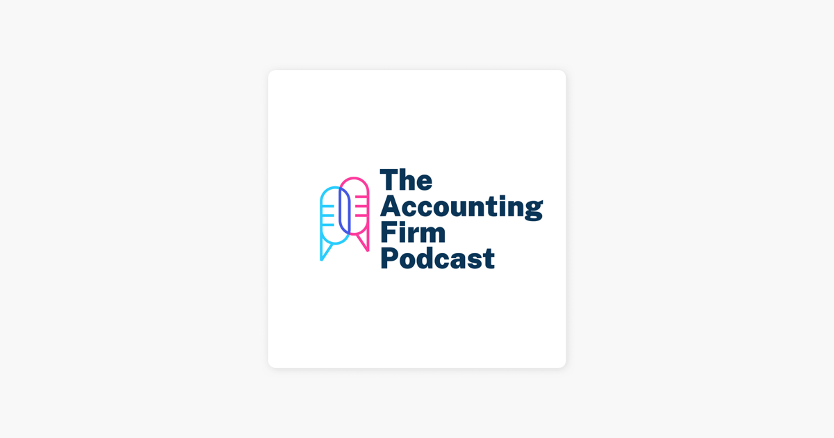 ‎The Accounting Firm Podcast: How this firm owner built a thriving ...