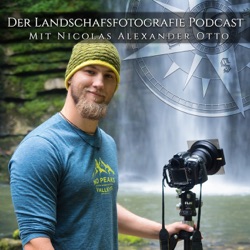 Der Landschaftsfotografie Podcast EP77: Maximilian Gierl