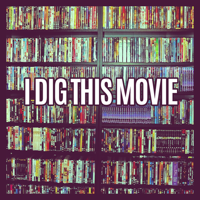 I Dig This Movie podcast