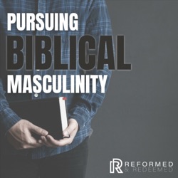 Pursuing Biblical Masculinity 