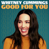 Good For You - Whitney Cummings | Kast Media