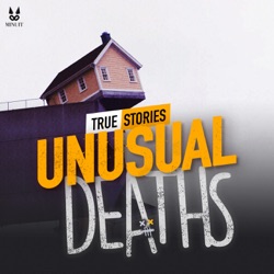 Unusual Deaths - True Stories