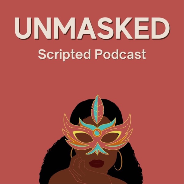 The Unmasked Scripted Podcast Artwork