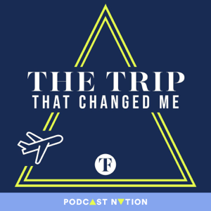 The Trip That Changed Me podcast