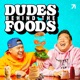 Dudes Behind the Foods with Tim Chantarangsu and David So